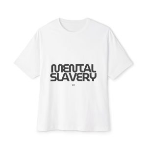 Unisex Oversized Boxy Tee - Mental Slavery Statement Shirt