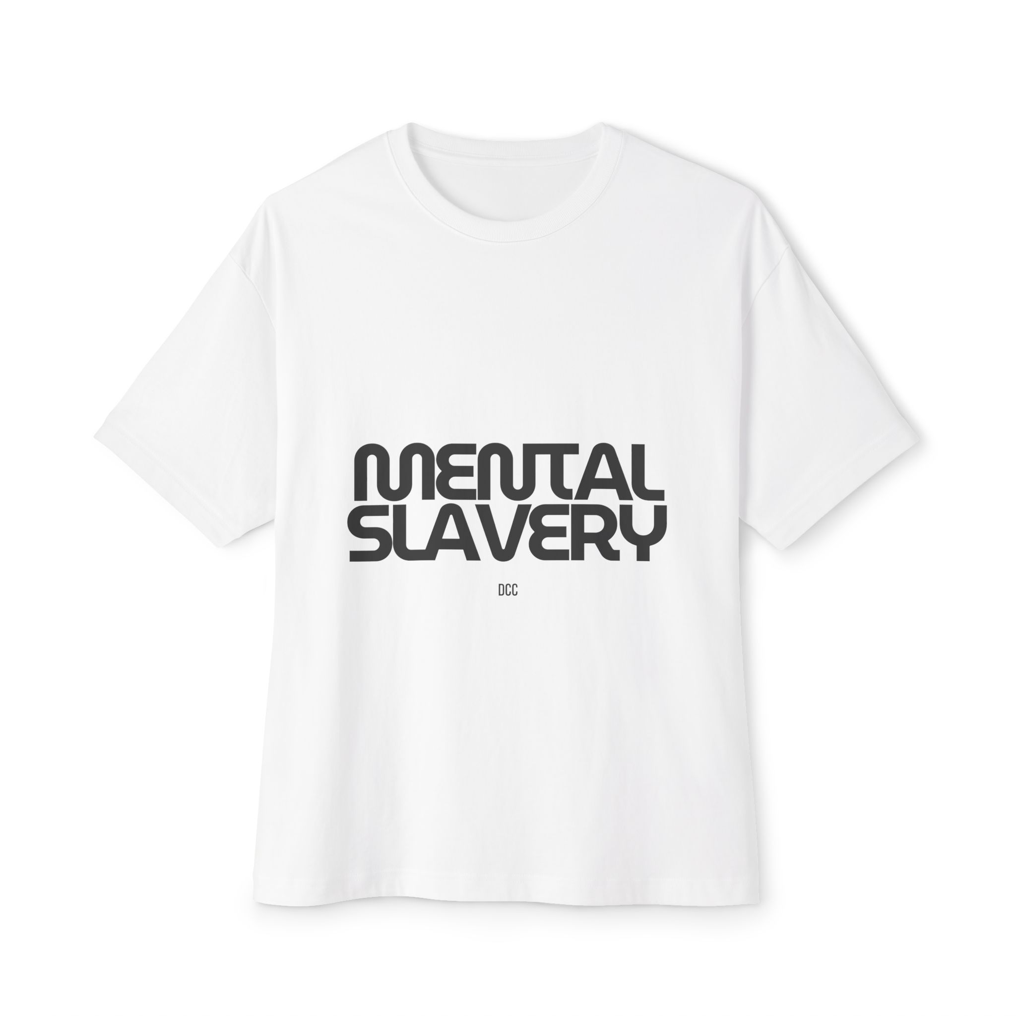 Unisex Oversized Boxy Tee - Mental Slavery Statement Shirt